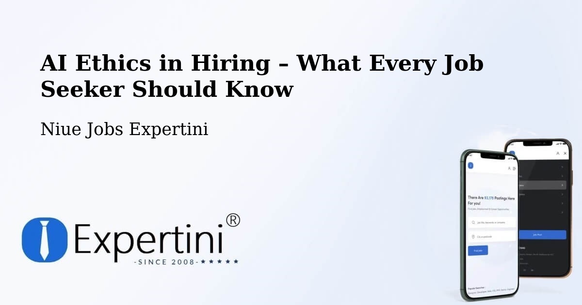 AI Ethics in Recruitment & Hiring – Niue - Niue Jobs Expertini