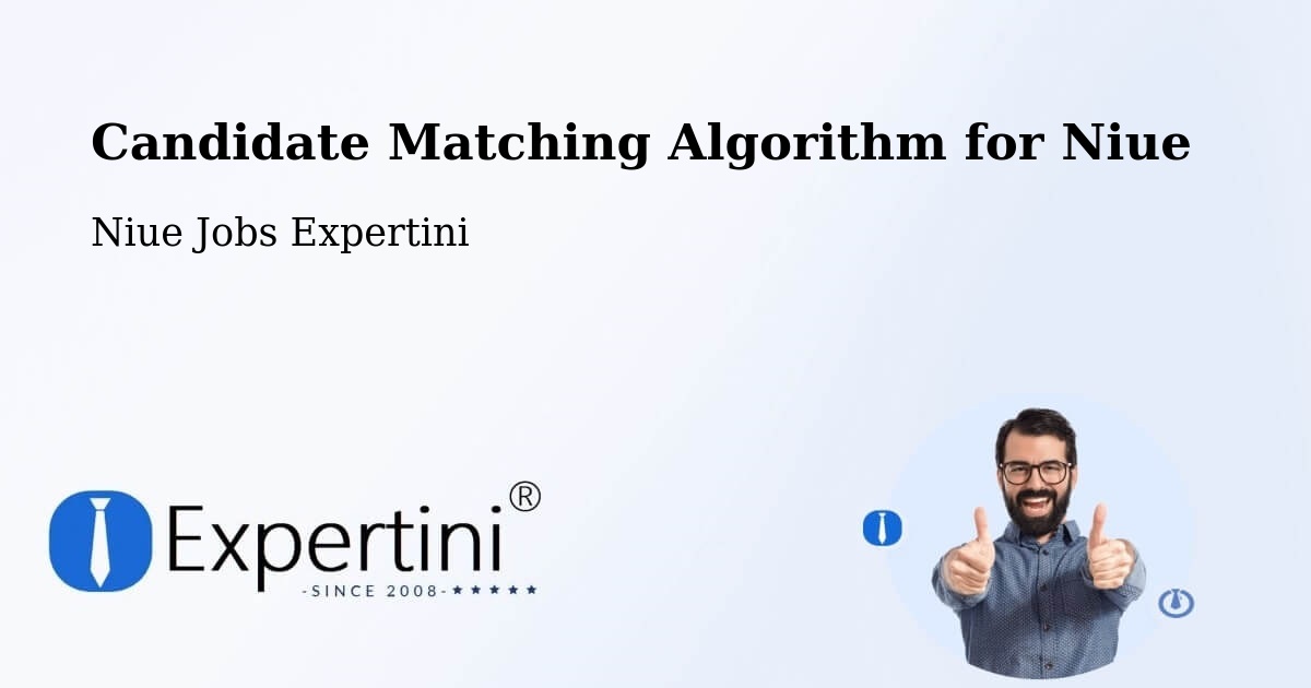 Candidate Matching Algorithm Overview – Niue - Niue Jobs Expertini