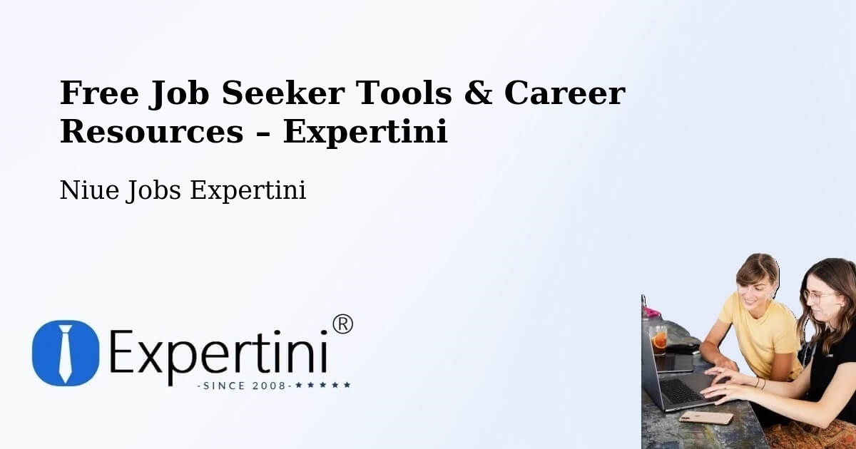 Free Job Seeker Tools & Career Resources – Niue - Niue Jobs Expertini