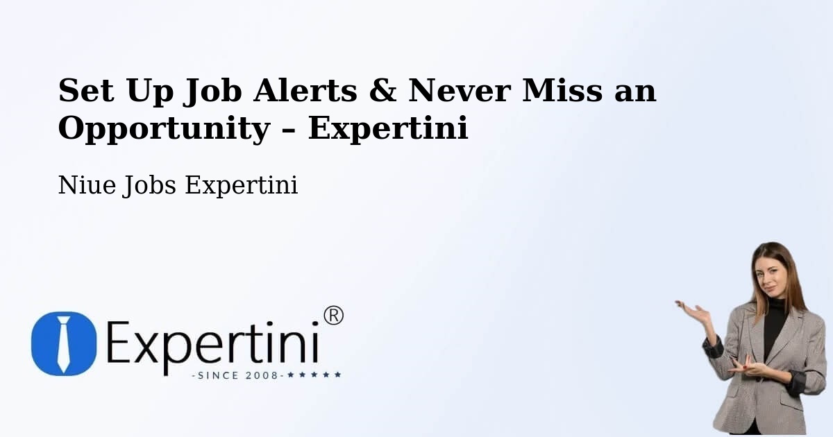 Job Alerts Guide – Get Notified About New Jobs in Niue - Niue Jobs Expertini