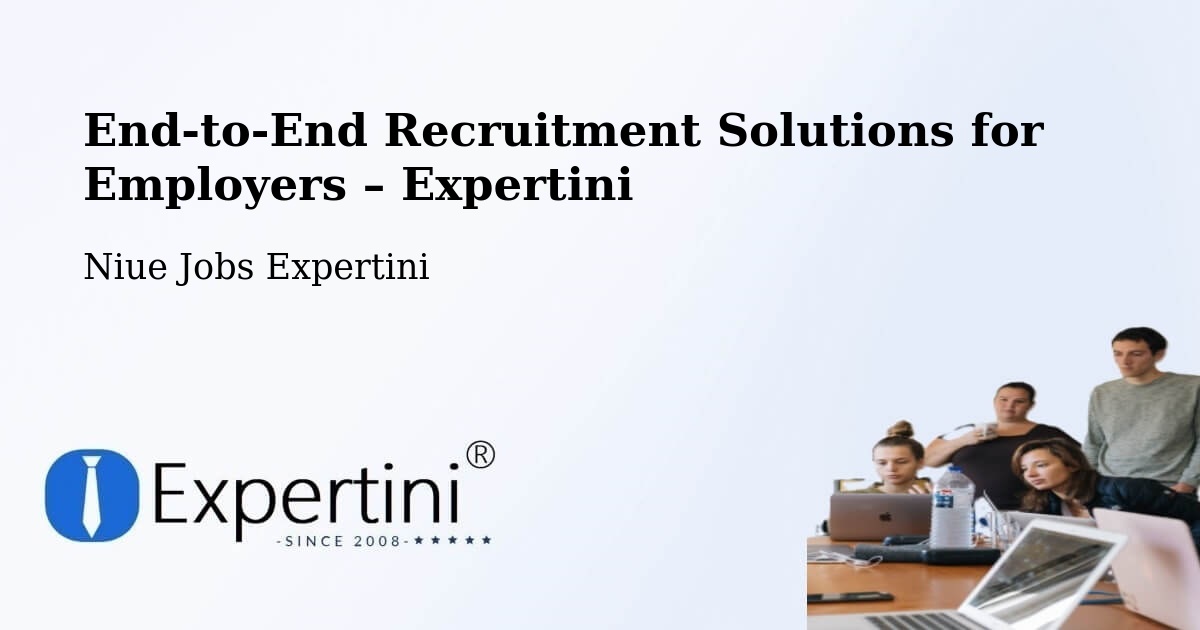 Recruitment Solutions for Employers – Niue - Niue Jobs Expertini
