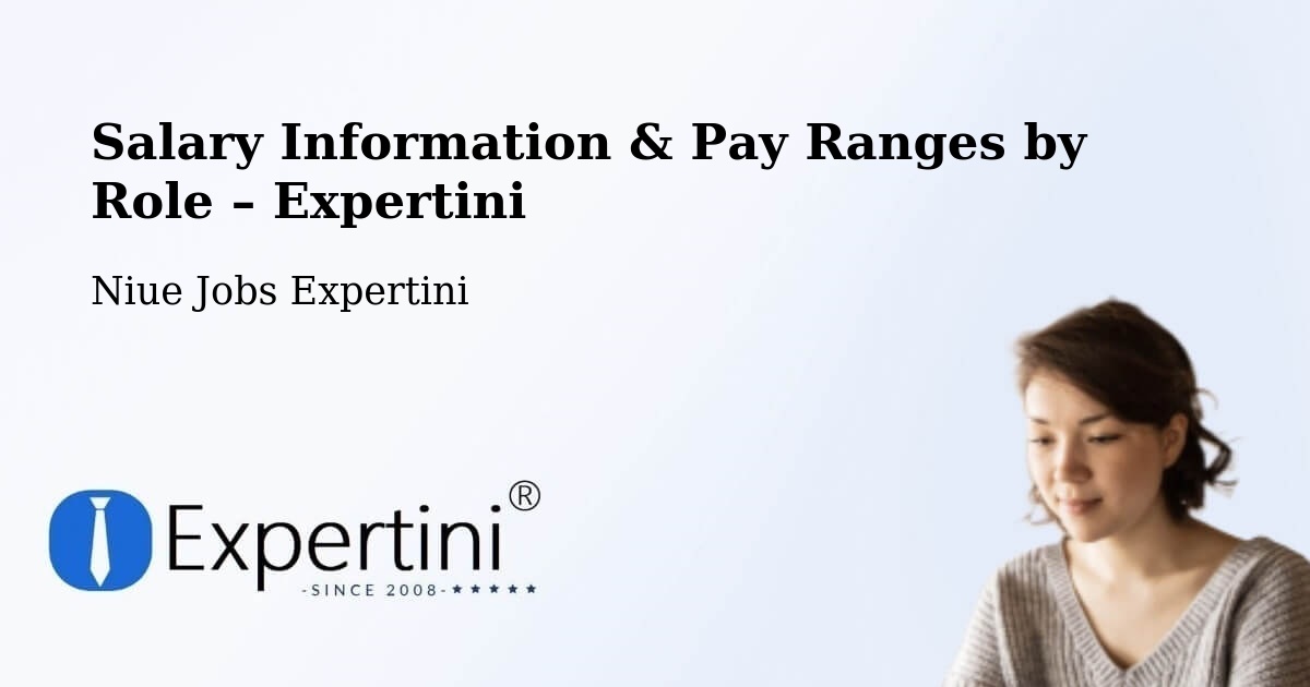 Salary Information & Pay Ranges – Niue - Niue Jobs Expertini